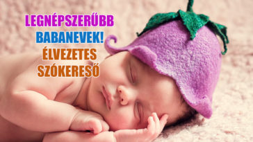 legnépszerűbb keresztnevek